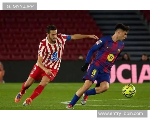 巴萨与毕巴首发阵容预测莱万与亚马尔领衔锋线霍安加西亚出战